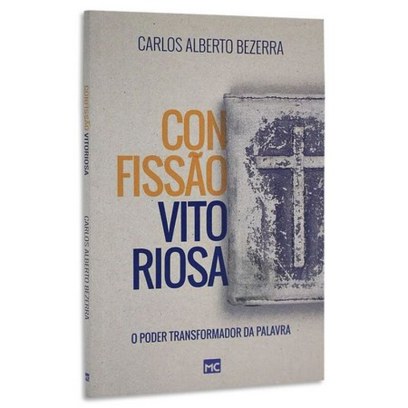 Confissão Vitoriosa | Carlos Alberto Bezerra
